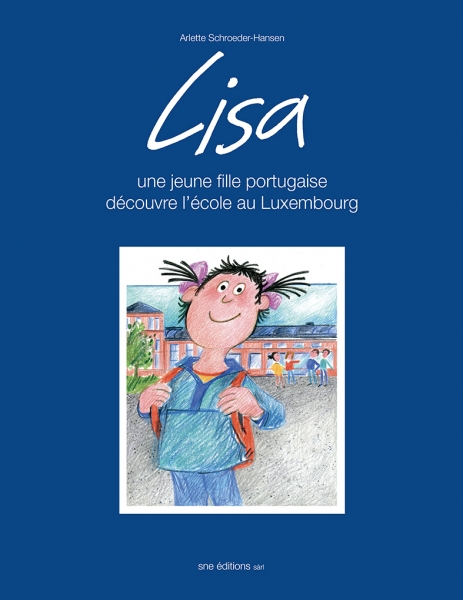 Lisa, une jeune fille portugaise découvre l’école au Luxembourg